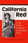 California Red A Life in the American Communist Party