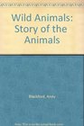 Wild Animals Story of the  Animals