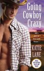 Going Cowboy Crazy (Deep in the Heart of Texas, Bk 1)