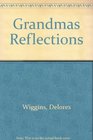 Grandmas Reflections