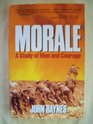 Morale A Study of Men and Courage