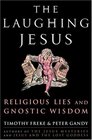 The Laughing Jesus  Religious Lies and Gnostic Wisdom