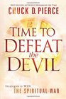 Time to Defeat the Devil Strategies to win the spiritual war