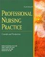 Professional Nursing Practice Concepts and Perspectives Fourth Edition