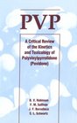 PVP A Critical Review of the Kinetics and Toxicology of Polyvinylpyrrolidone