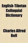 EnglishTibetan Colloquial Dictionary
