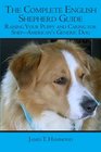The Complete English Shepherd Guide: Raising Your Puppy and Caring for Shep--American's Generic Dog