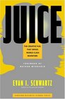 Juice The Creative Fuel That Drives WorldClass Inventors