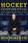 Hockey Confidential Inside Stories from People Inside The Game