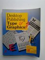 Desktop Publishing Type and Graphics A Comprehensive Handbook