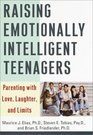Raising Emotionally Intelligent Teenagers  Parenting with Love Laughter and Limits