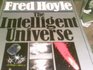 Intelligent Universe A New View of Creation and Evolution