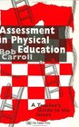 Assessment in Physical Education A Teacher's Guide to the Issues