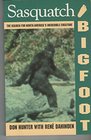 Sasquatch/Bigfoot  The Search for North America's Incredible Creature