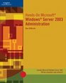 HandsOn Microsoft Windows Server 2003 Administration