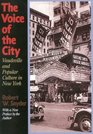 The Voice of the City Vaudeville and Popular Culture in New York