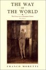 The Way of the World The Bildungsroman in European Culture New Edition