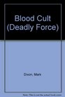 Deadly Force Blood