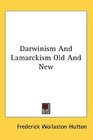 Darwinism And Lamarckism Old And New
