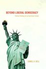Beyond Liberal Democracy Political Thinking for an East Asian Context