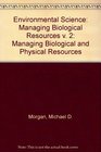 Environmental Science Managing Biological  Physical Resources