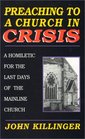 Preaching to a Church in Crisis: A Homiletic for the Last Days of the Mainline Church