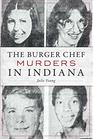 The Burger Chef Murders in Indiana (True Crime)