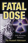 Fatal Dose A Cliff Knowles Mystery