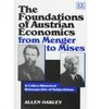 The Foundations of Austrian Economics from Menger to Mises A CriticoHistorical Retrospective of Subjectivism