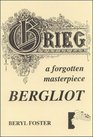 Edvard Grieg's Bergliot A Forgotten Masterpiece