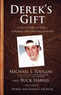 Derek's Gift A True Story of Love Courage and Lessons Learned