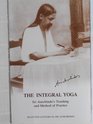 The Integral Yoga Sri Aurobindo's Teaching and Method of Practice  Selected Letters