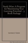 Study Wise A Program for Maximizing Your Learning Potential  3 Book Package