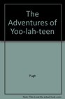 The Adventures of Yoolahteen