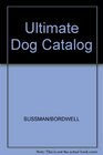 The Ultimate Dog Catalog