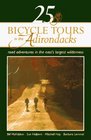 25 Bicycle Tours in the Adirondacks Road Adventures in the East's Largest Wilderness