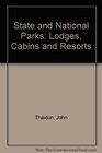 State and National Parks Lodges Cabins and Resorts