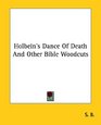 Holbein's Dance of Death and Other Bible Woodcuts