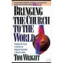 Bringing the Church to the World