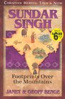 Sundar Singh: Footprints Over The Mountains (Christian Heroes: Then & Now, Bk 25)