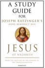 A Study Guide for Joseph Ratzinger's Jesus of Nazareth From the Baptism in the Jordan to the Transfiguration