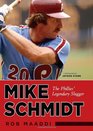 Mike Schmidt: The Phillies' Legendary Slugger
