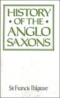 HISTORY OF THE ANGLO SAXONS