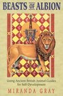Beasts of Albion Using Ancient British Animal Guides for SelfDevelopment/Book and Cards