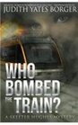 Who Bombed the Train a Skeeter Hughes Mystery