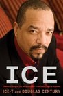 Ice: A Memoir of Gangster Life and Redemption-from South Central to Hollywood