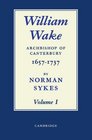 William Wake 2 Volume Set Archbishop of Canterbury 16571757