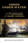 Ashes Under Water The SS Eastland and the Shipwreck That Shook America