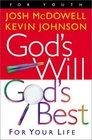 God's Will, God's Best: For Your Life