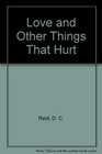 Love and Other Things That Hurt